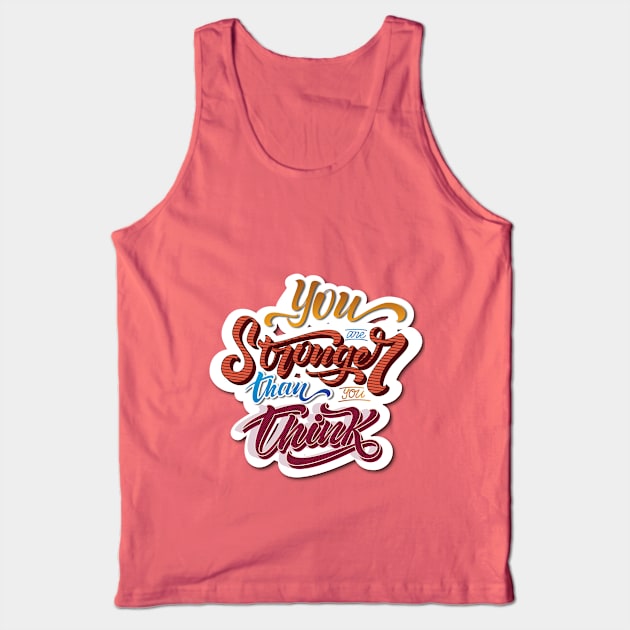 You are stronger than you think Tank Top by Soy Alex Type